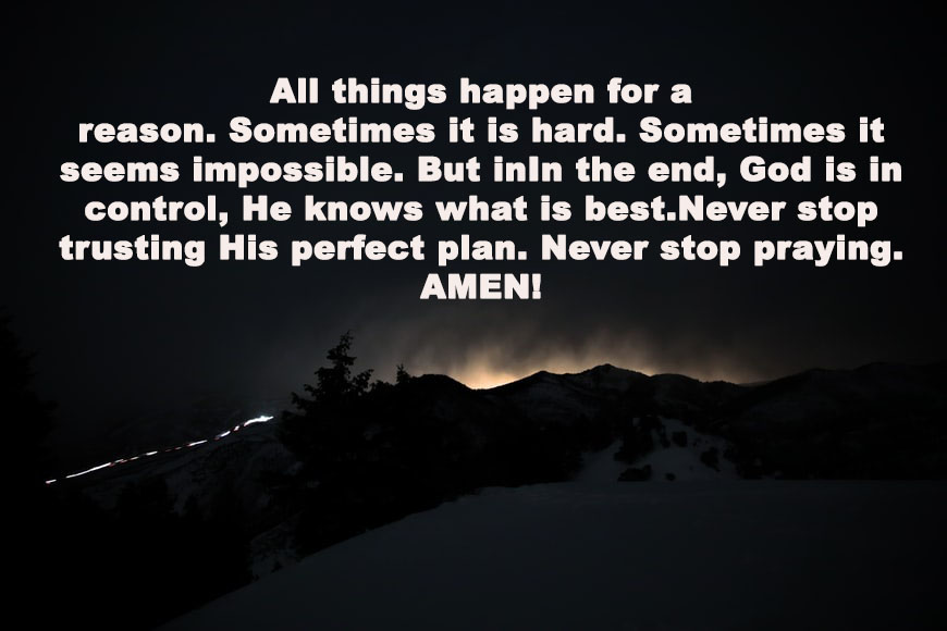 All things happen for a reason. 